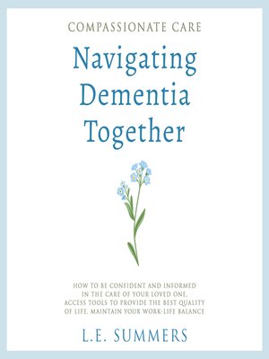 cover image of Compassionate Care  Navigating Dementia Together